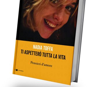 Ti aspetterò tutta la vita - Nadia Toffa